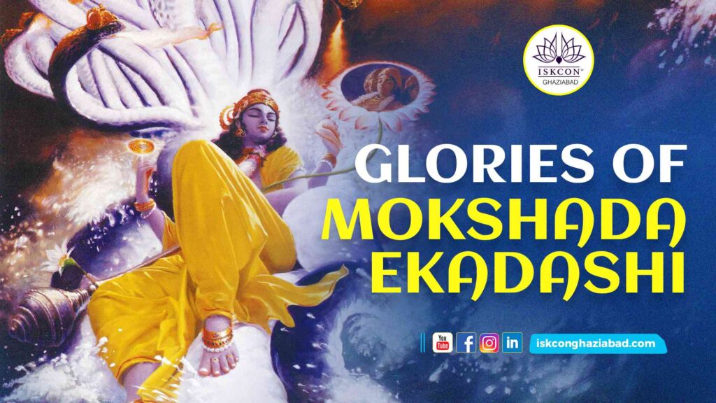 Mokshada Ekadashi 2023 iskcon, in this picture the glories of Mokashda Ekadashi is shown