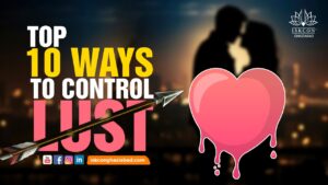 In this picture, top 10 ways to how to control lust has been explained