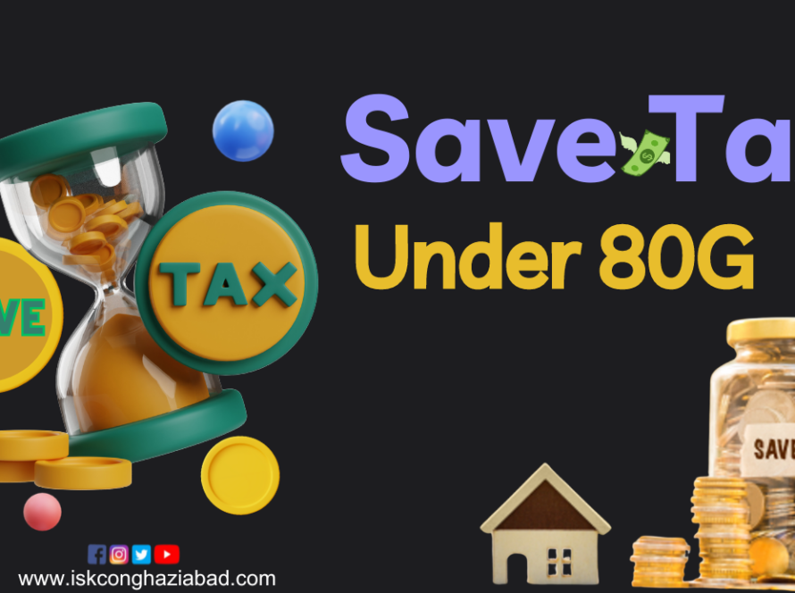 Donating Wisely: Save Tax Under 80G